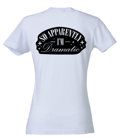 So apparently i'm dramatic