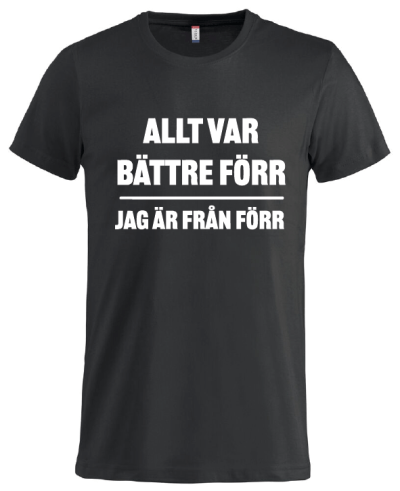 Allt var bättre förr